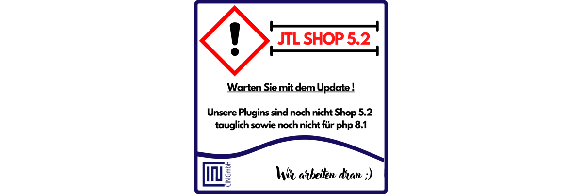 JTL-Shop 5.2 ist veröffentlicht ABER Achtung - JTL-Shop 5.2 ist veröffentlicht ABER Achtung