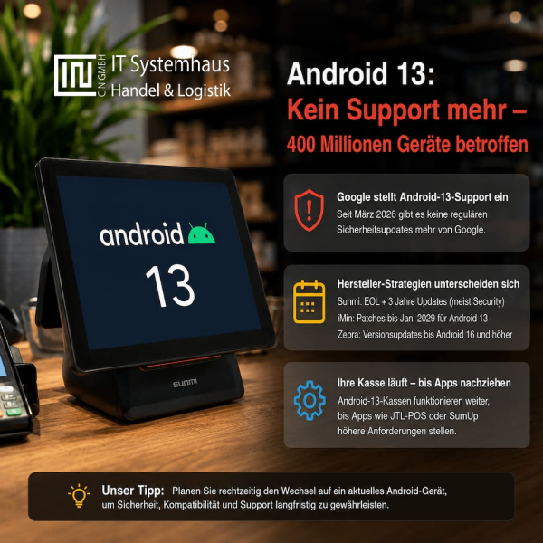 Android 13 ist raus aus dem Support: Was bedeutet das für Kassenhardware? - Android 13 ist raus aus dem Support: Was bedeutet das für Kassenhardware?